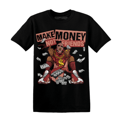 Dune Red 13s T Shirt Match Make Money Not Friends - NastyJamz