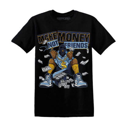 First In Flight 1s T Shirt Match Make Money Not Friends - NastyJamz