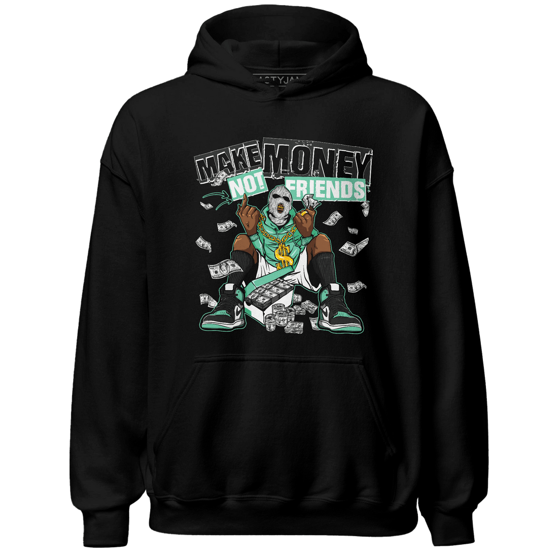 High OG Green Glow 1s Hoodie Match Make Money Not Friends - NastyJamz