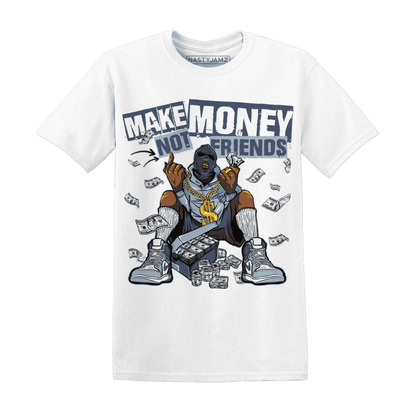 Mid Diffused Blue Grey 1s T Shirt Match Make Money Not Friends - NastyJamz