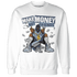 Mid Diffused Blue Grey 1s Sweatshirt Match Make Money Not Friends - NastyJamz