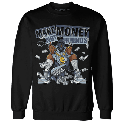 Mid Diffused Blue Grey 1s Sweatshirt Match Make Money Not Friends - NastyJamz