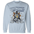 Mid Diffused Blue Grey 1s Sweatshirt Match Make Money Not Friends - NastyJamz