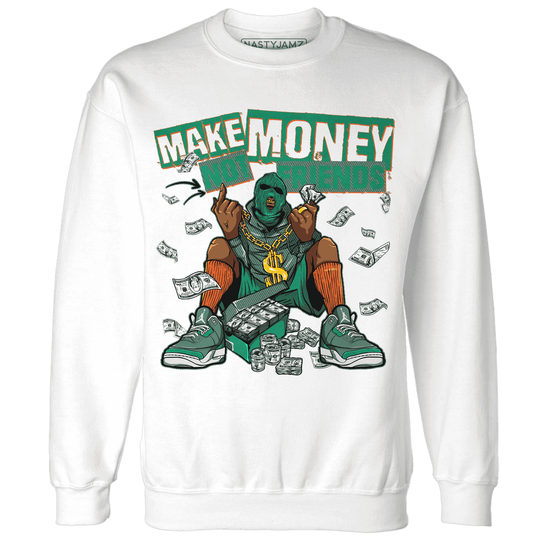 Nina CN Abney 3s Sweatshirt Match Make Money Not Friends - NastyJamz