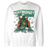 Nina CN Abney 3s Sweatshirt Match Make Money Not Friends - NastyJamz