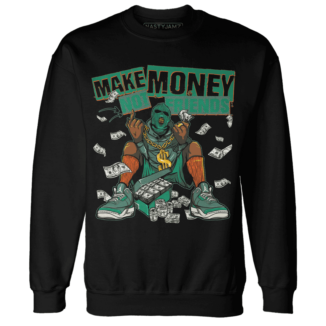 Nina CN Abney 3s Sweatshirt Match Make Money Not Friends - NastyJamz