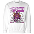 GS Hyper Violet 4s Sweatshirt Match Make Money Not Friends - NastyJamz