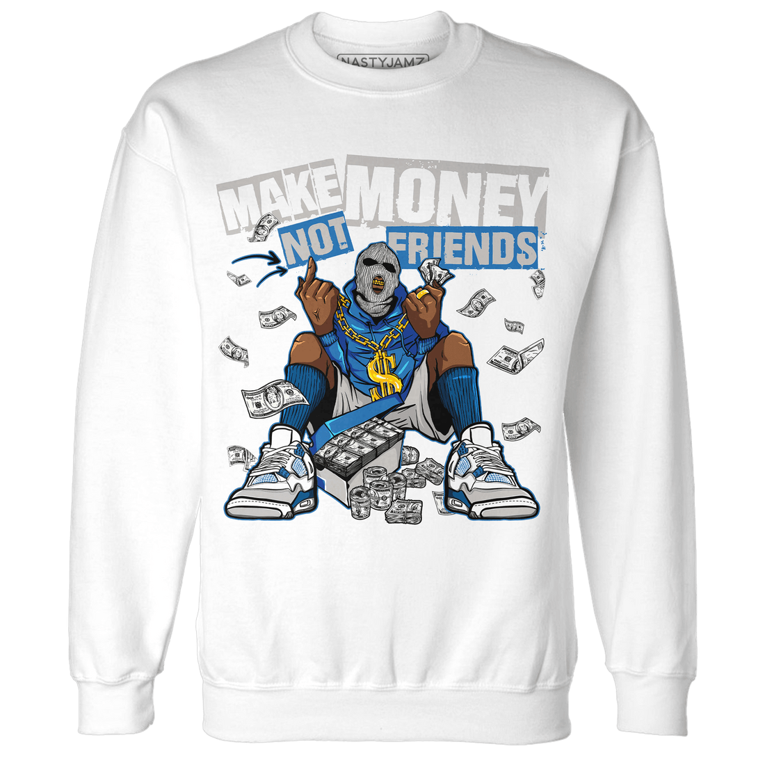 Industrial Blue 4s Sweatshirt Match Make Money Not Friends - NastyJamz