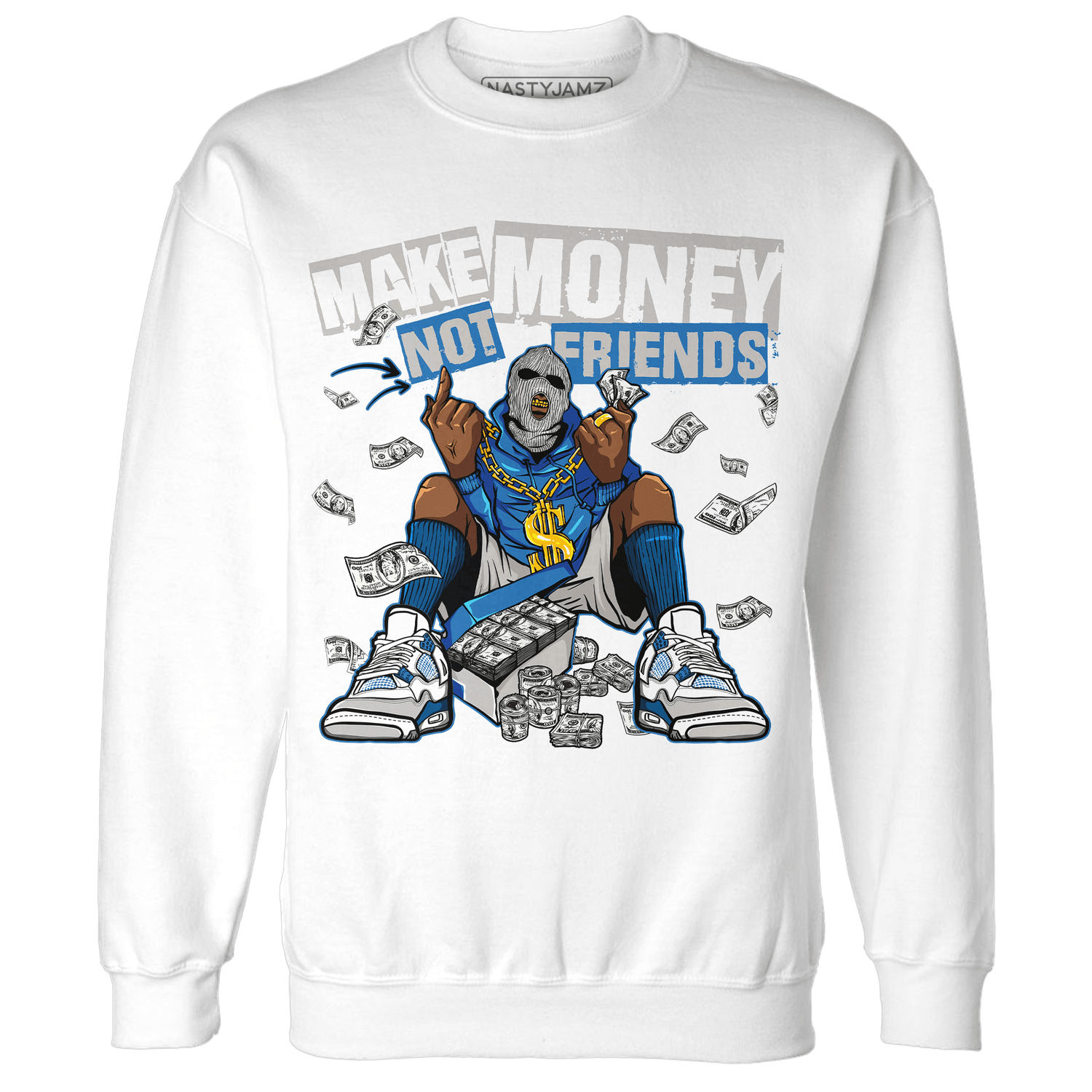 Industrial Blue 4s Sweatshirt Match Make Money Not Friends - NastyJamz