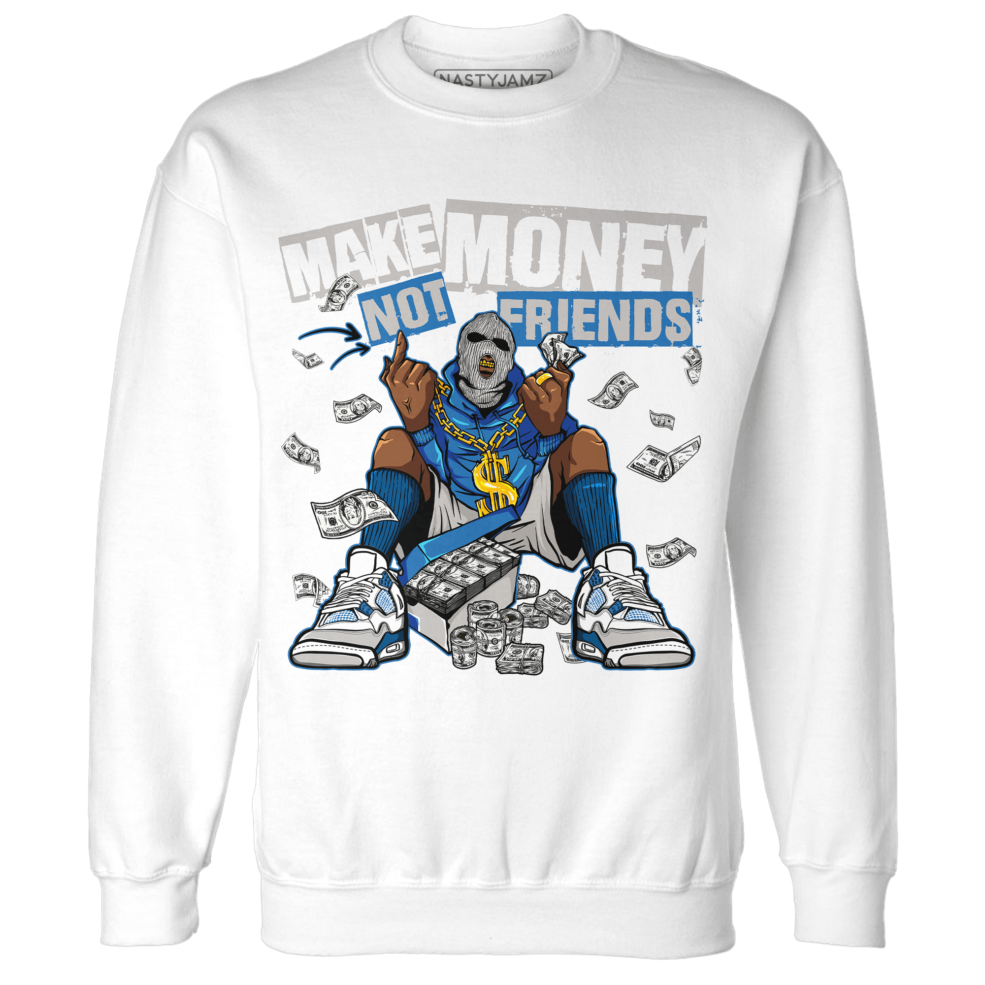 Industrial Blue 4s Sweatshirt Match Make Money Not Friends - NastyJamz