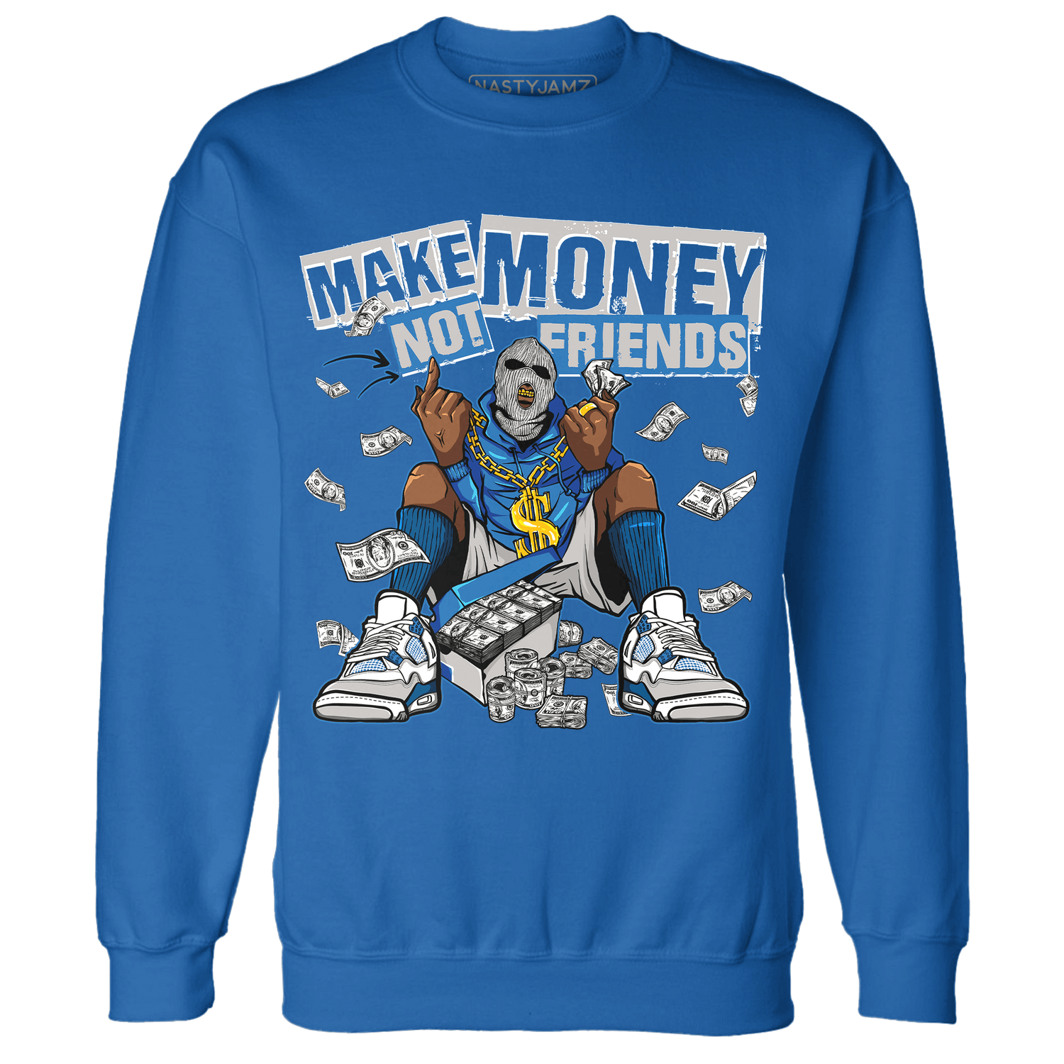 Industrial Blue 4s Sweatshirt Match Make Money Not Friends - NastyJamz
