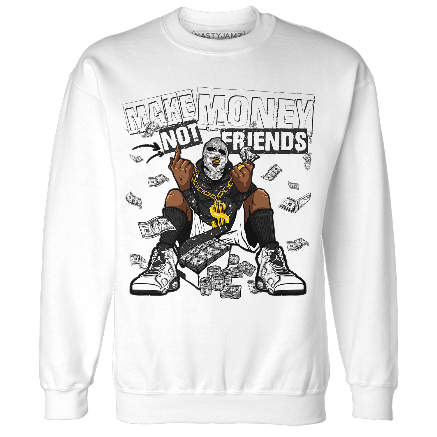 Reverse Oreo 6s Sweatshirt Match Make Money Not Friends - NastyJamz