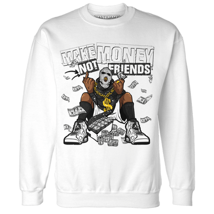 Reverse Oreo 6s Sweatshirt Match Make Money Not Friends - NastyJamz