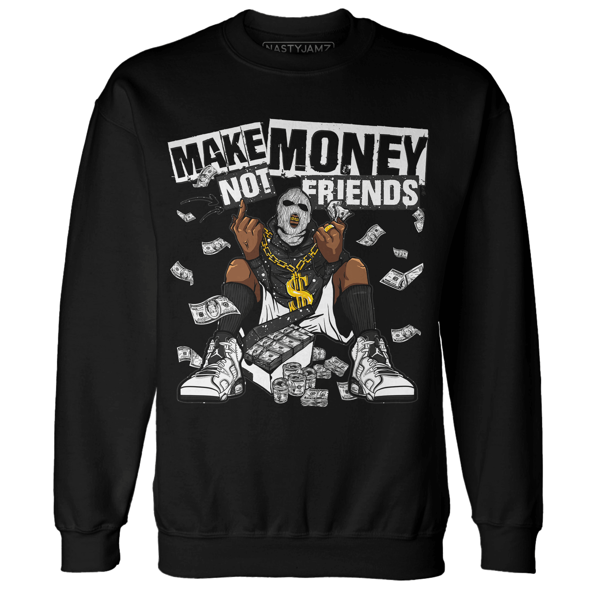 Reverse Oreo 6s Sweatshirt Match Make Money Not Friends - NastyJamz