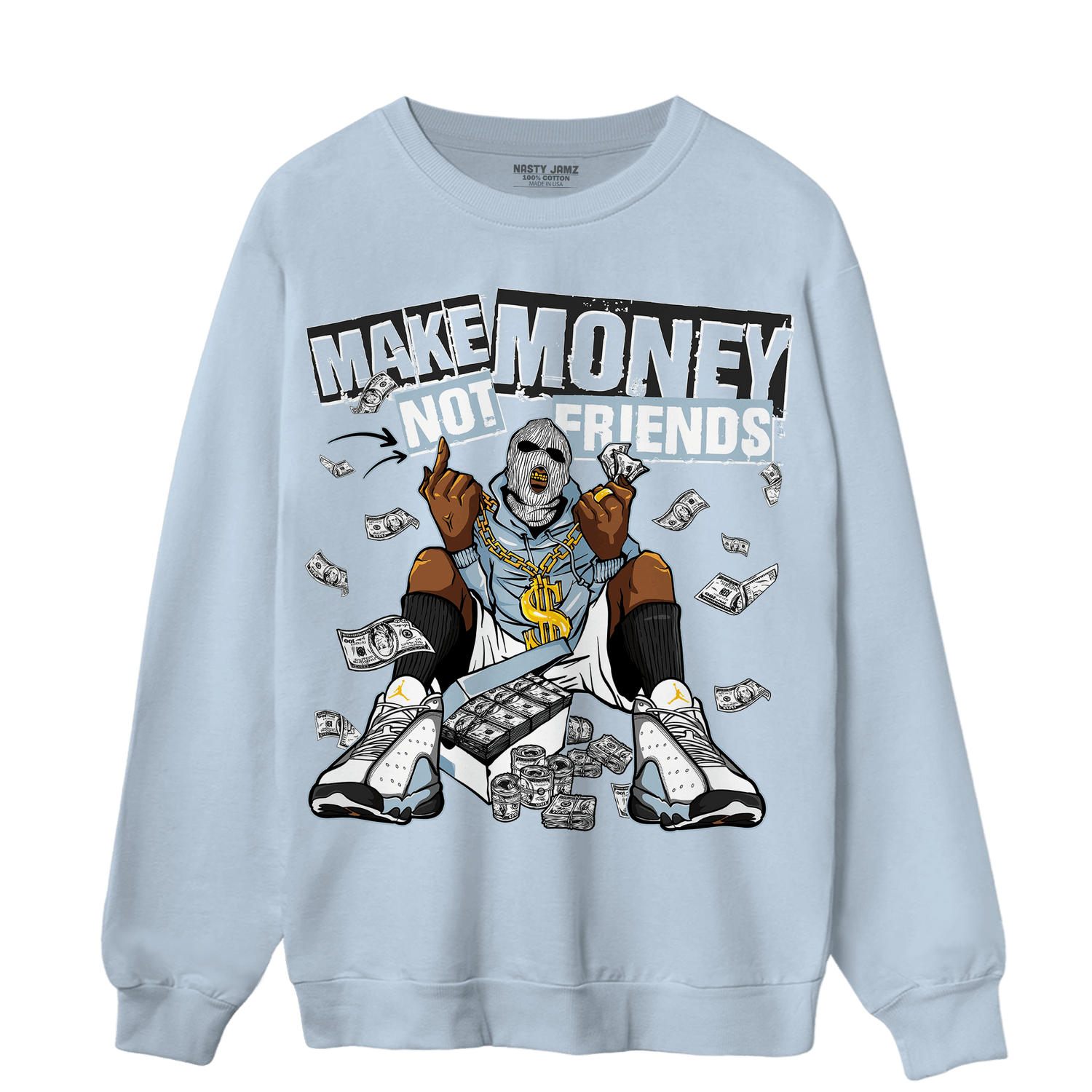 Blue Grey 13s Sweatshirt Match Make Money Not Friends - NastyJamz
