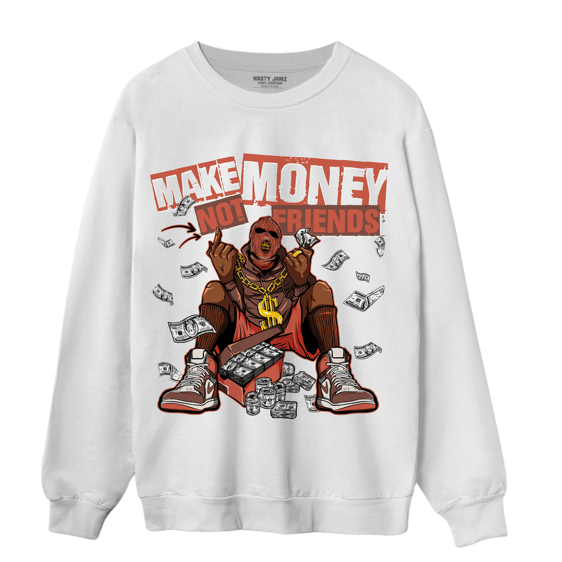 High OG Dusted Clay 1s Sweatshirt Match Make Money Not Friends - NastyJamz