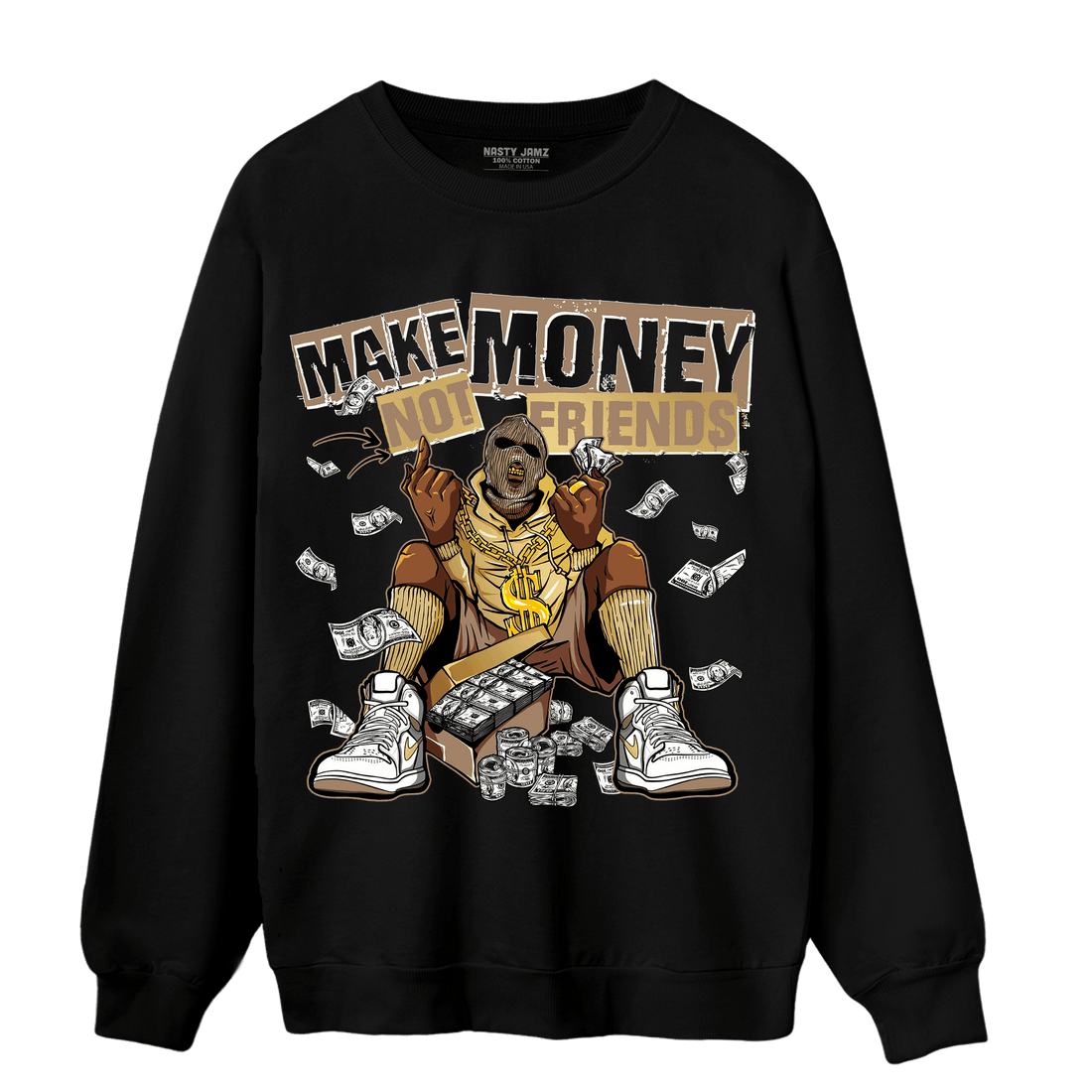 High OG Metallic Gold 1s Sweatshirt Match Make Money Not Friends - NastyJamz