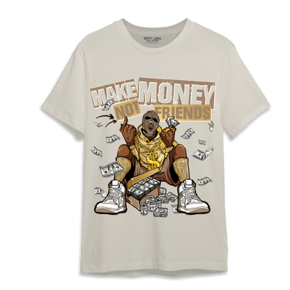 High OG Metallic Gold 1s T Shirt Match Make Money Not Friends - NastyJamz