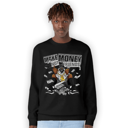 Retro High OG Black White 1s Sweatshirt Match Make Money Not Friends - NastyJamz