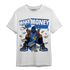 University Blue Toe 1s T Shirt Match Make Money Not Friends - NastyJamz