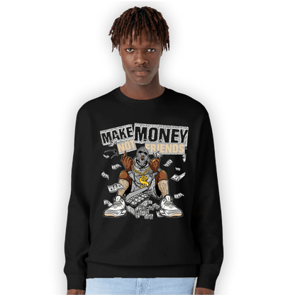 Craft Ivory 3s Sweatshirt Match Make Money Not Friends - NastyJamz