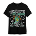 Green Glow 3s T Shirt Match Make Money Not Friends - NastyJamz