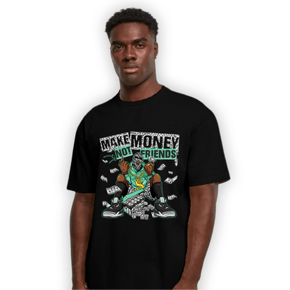 Green Glow 3s T Shirt Match Make Money Not Friends - NastyJamz