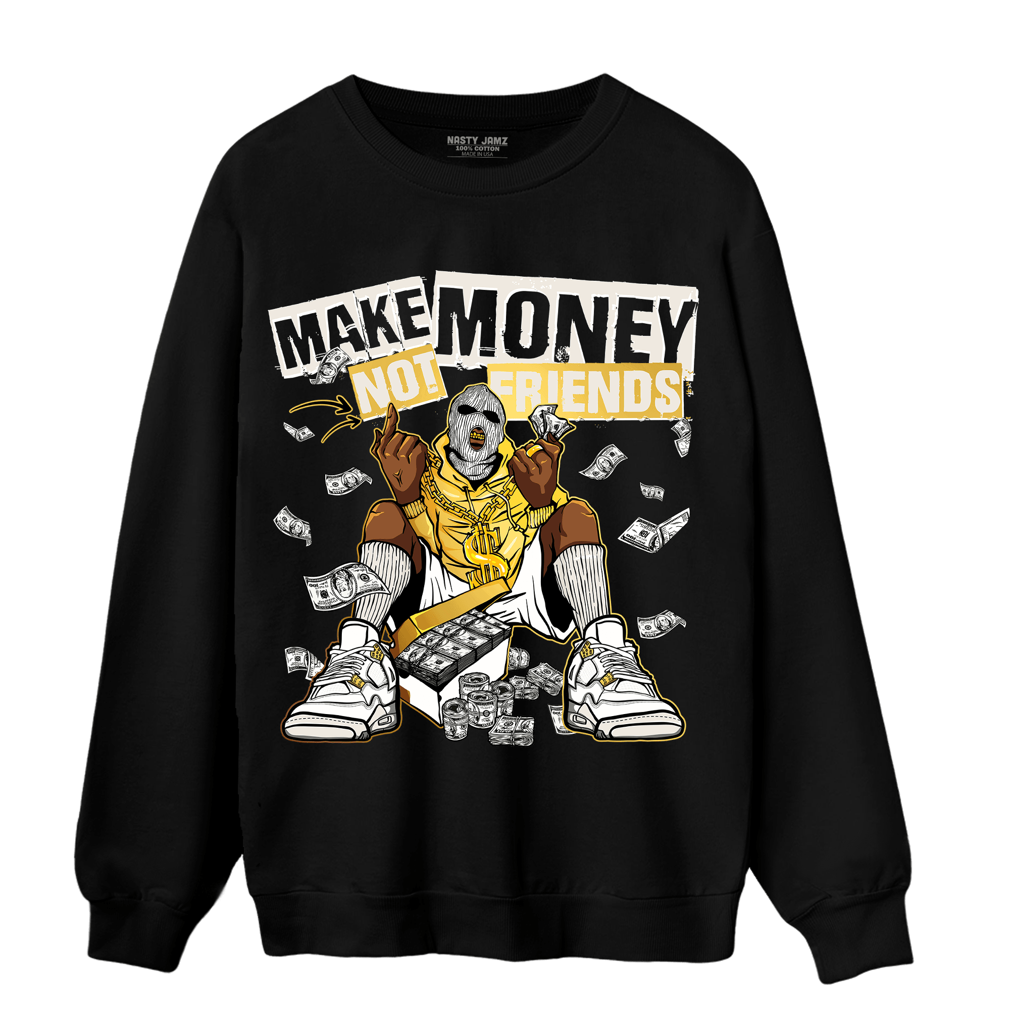 Sail 4s Sweatshirt Match Make Money Not Friends - NastyJamz