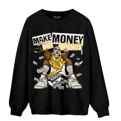 Sail 4s Sweatshirt Match Make Money Not Friends - NastyJamz
