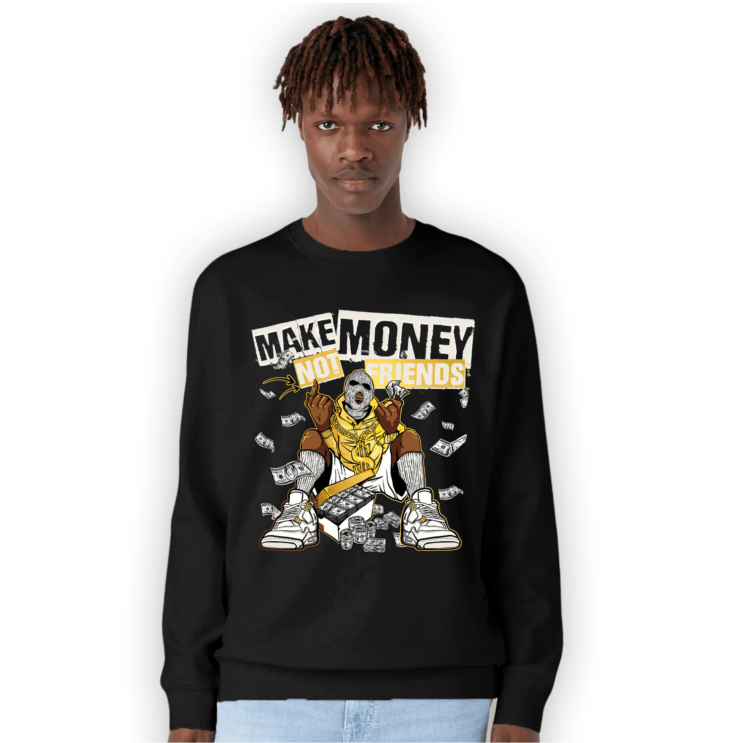Sail 4s Sweatshirt Match Make Money Not Friends - NastyJamz