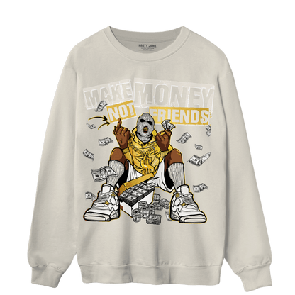 Sail 4s Sweatshirt Match Make Money Not Friends - NastyJamz