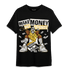 Sail 4s T Shirt Match Make Money Not Friends - NastyJamz