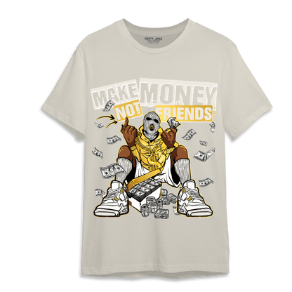 Sail 4s T Shirt Match Make Money Not Friends - NastyJamz