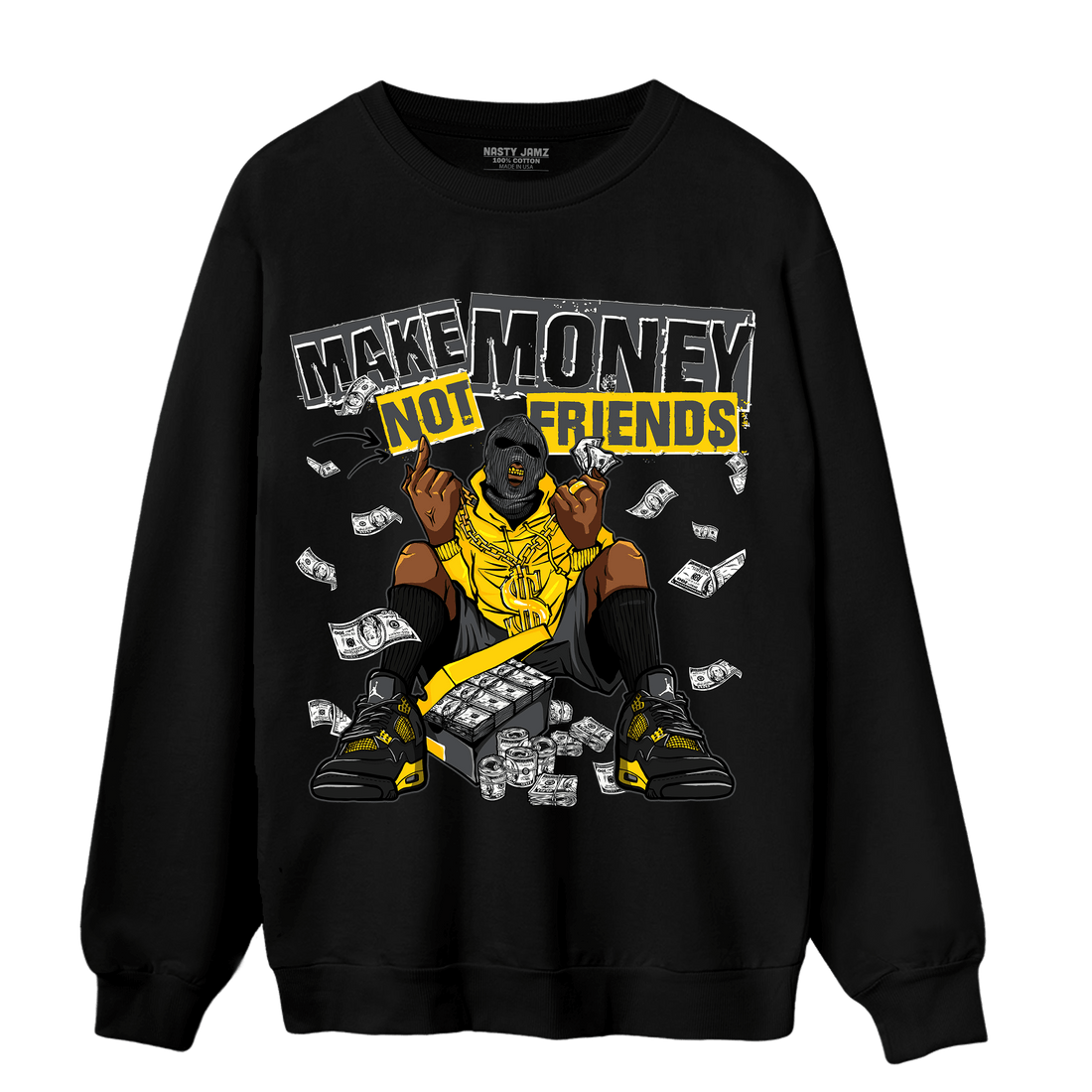 Thunder 4s Sweatshirt Match Make Money Not Friends - NastyJamz