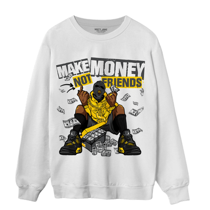 Thunder 4s Sweatshirt Match Make Money Not Friends - NastyJamz