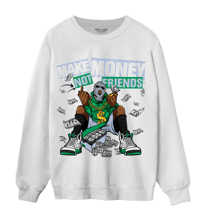 Lucky Green 5s Sweatshirt Match Make Money Not Friends - NastyJamz