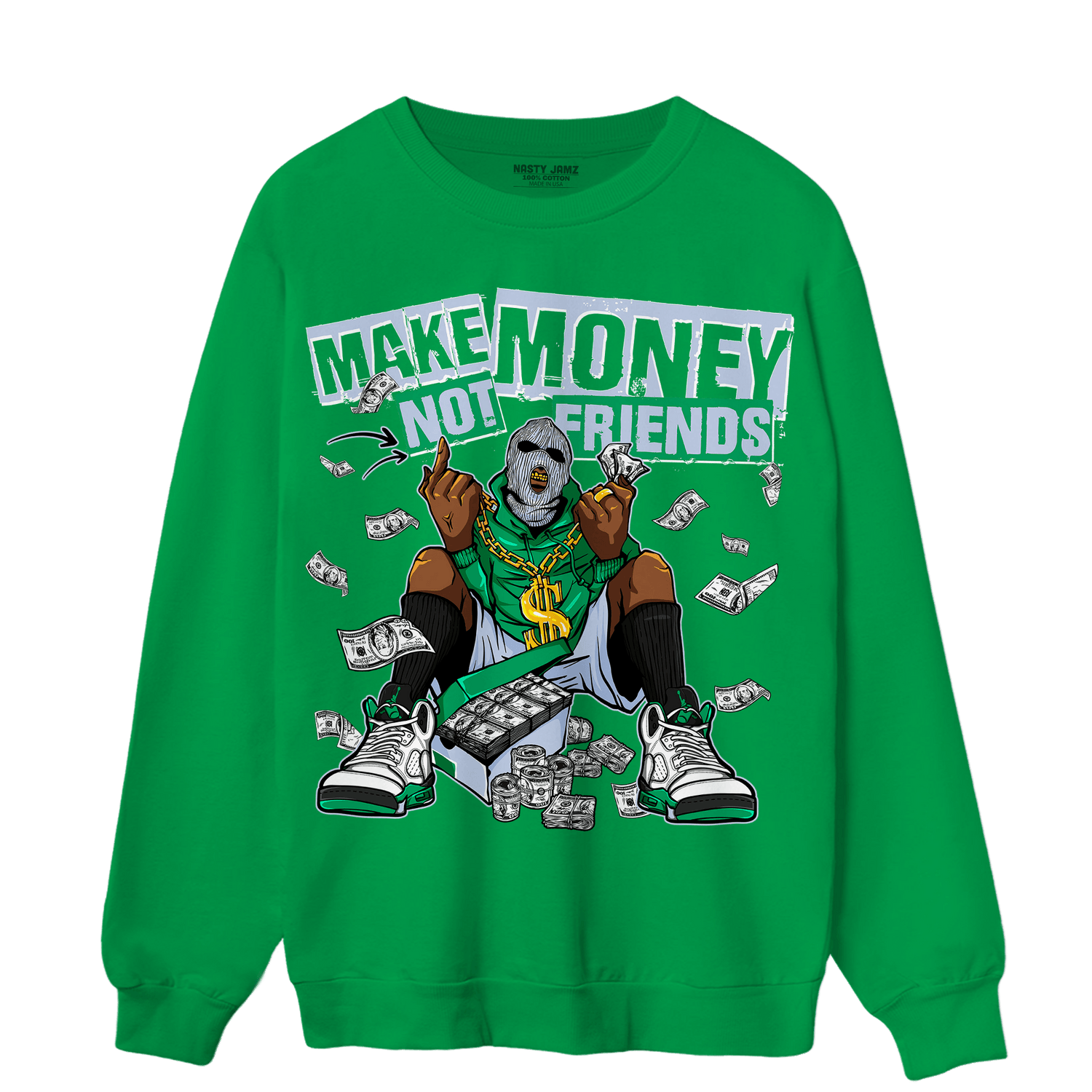 Lucky Green 5s Sweatshirt Match Make Money Not Friends - NastyJamz