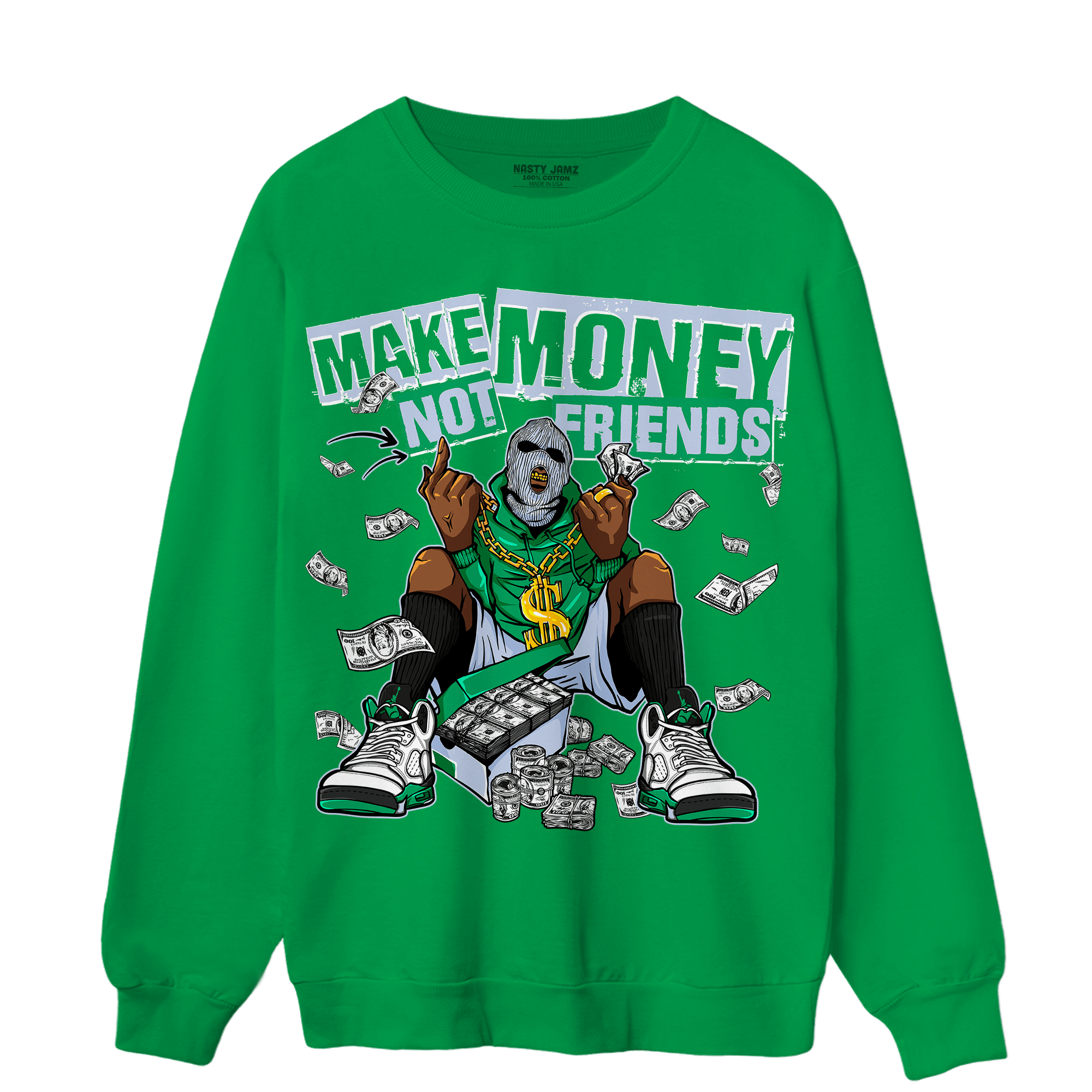 Lucky Green 5s Sweatshirt Match Make Money Not Friends - NastyJamz