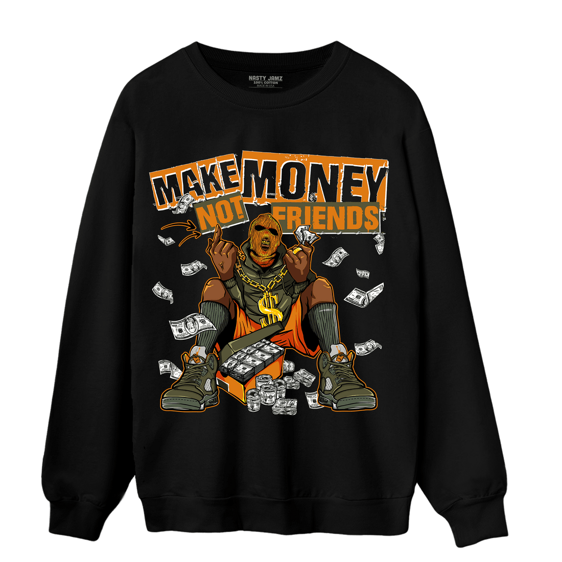 Olive 5s Sweatshirt Match Make Money Not Friends - NastyJamz
