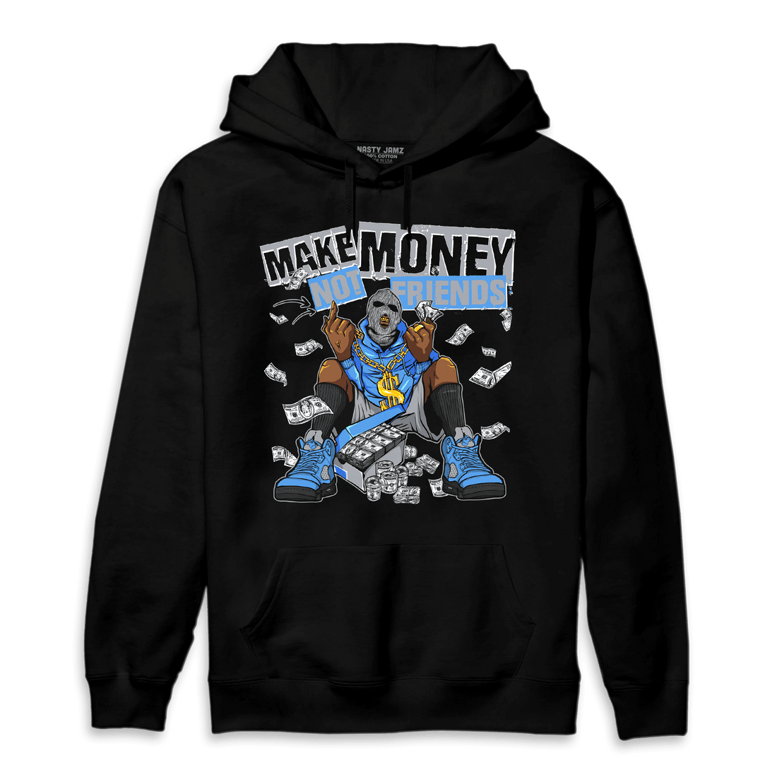 University Blue 5s Hoodie Match Make Money Not Friends - NastyJamz