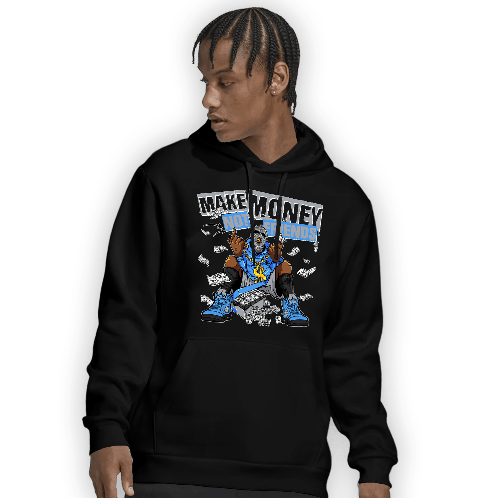 University Blue 5s Hoodie Match Make Money Not Friends - NastyJamz