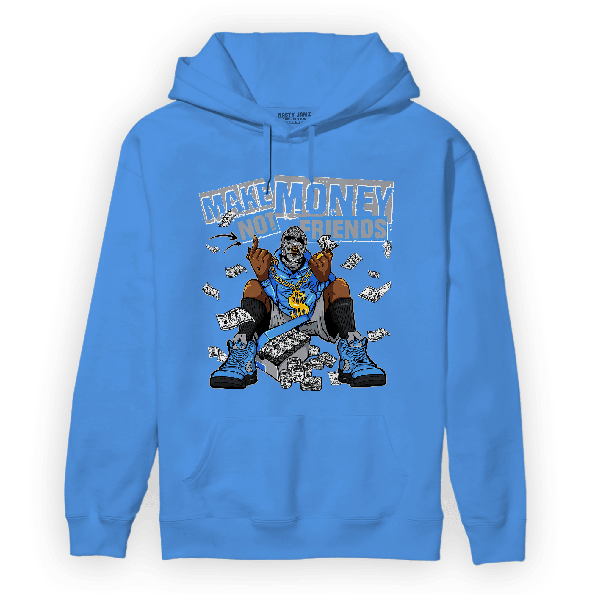 University Blue 5s Hoodie Match Make Money Not Friends - NastyJamz