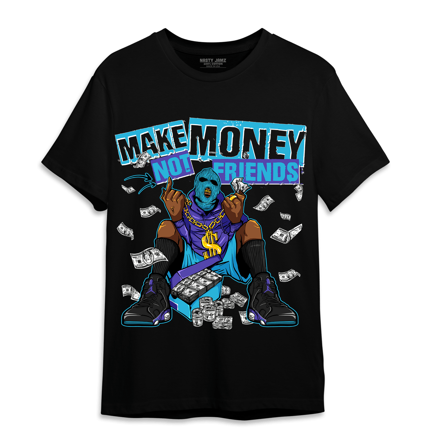 Aqua 6s T Shirt Match Make Money Not Friends - NastyJamz