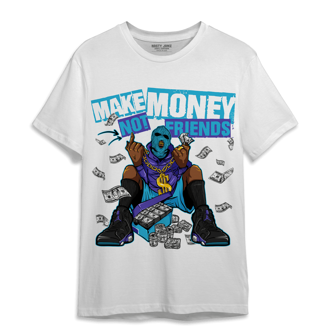 Aqua 6s T Shirt Match Make Money Not Friends - NastyJamz