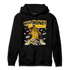 Yellow Ochre 6s Hoodie Match Make Money Not Friends - NastyJamz