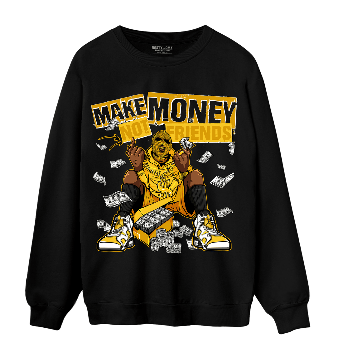 Yellow Ochre 6s Sweatshirt Match Make Money Not Friends - NastyJamz