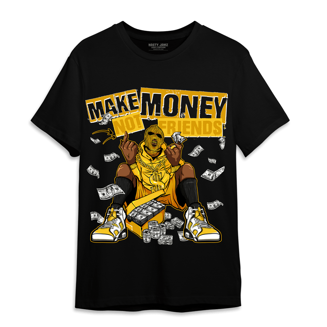 Yellow Ochre 6s T Shirt Match Make Money Not Friends - NastyJamz
