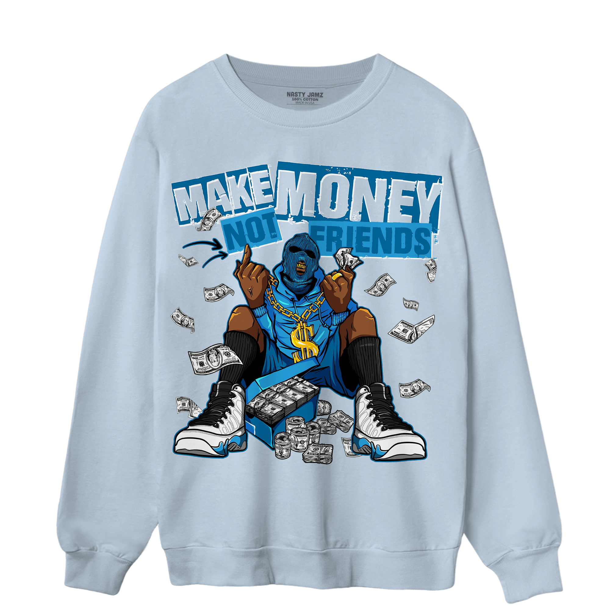 Powder Blue 9s Sweatshirt Match Make Money Not Friends - NastyJamz