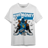 Powder Blue 9s T Shirt Match Make Money Not Friends - NastyJamz