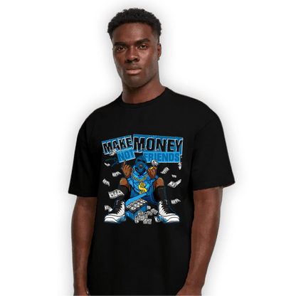 Powder Blue 9s T Shirt Match Make Money Not Friends - NastyJamz